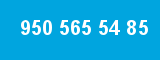 950 565 54 85 950 565 54 85